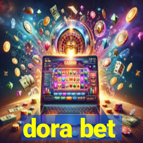 dora bet